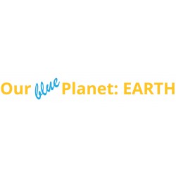 Our Blue Planet Earth